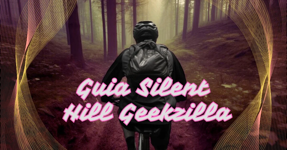 guia silent hill geekzilla